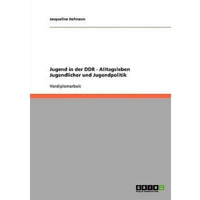 Afbeelding van Jugend in der DDR. Alltagsleben Jugendlicher und Jugendpolitik