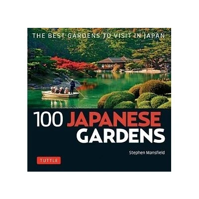 Image de 100 Japanese Gardens The Best to Visit in Japan /anglais