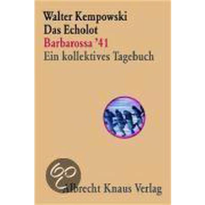 Afbeelding van Das Echolot Barbarossa &#039;41 Ein kollektives Tagebuch (1. Teil des Projekts)
