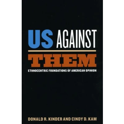 Afbeelding van Us Against Them Ethnocentric Foundationss of American Opinion