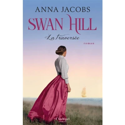 Image de Swan Hill Tome 3 La traversée