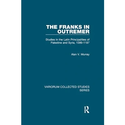 Afbeelding van Variorum Collected Studies The Franks in Outremer