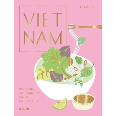 Image de Vietnam 85 recettes vietnamiennes faciles du quotidien