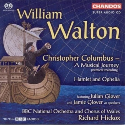Afbeelding van BBC National Orchestra And Chorus Of Wales, Richard Hickox Walton: Christopher Columbus/Hamlet &amp; Ophelia (Super Audio CD)