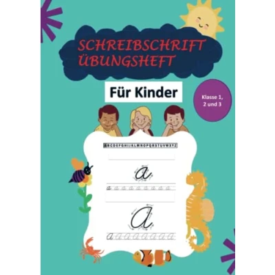 Afbeelding van Schreibschrift Übungsheft Klasse 1, 2 und 3: Das Kursive Handschrift Arbeitsbuch für Kinder