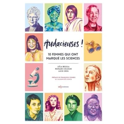 Afbeelding van AUDACIEUSES A LA DECOUVERTE DE FEMMES SCIENCES