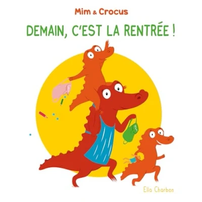 Afbeelding van MIM ET CROCUS DEMAIN C&#039;EST LA RENTREE