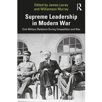 Afbeelding van Cass Military Studies Supreme Leadership in Modern War
