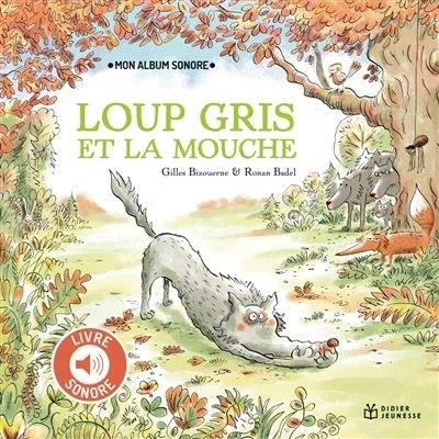 Image de Loup Gris et la mouche Livre sonore