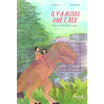 Afbeelding van IL Y A AUSSI UNE T.REX MAIS CE N&#039;EST PAS LE SUJET