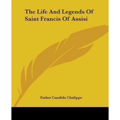 Afbeelding van The Life and Legends of Saint Francis Assisi