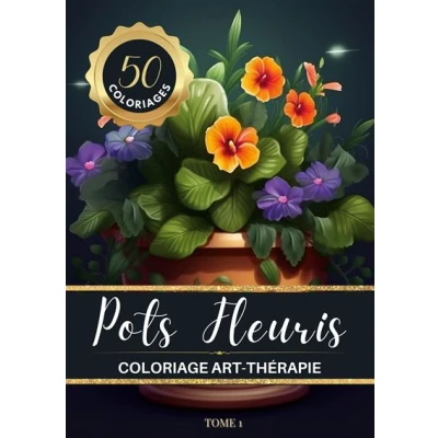 Image de Pots Fleuris Livre de coloriage chromathérapie et anti stress pour adulte senior