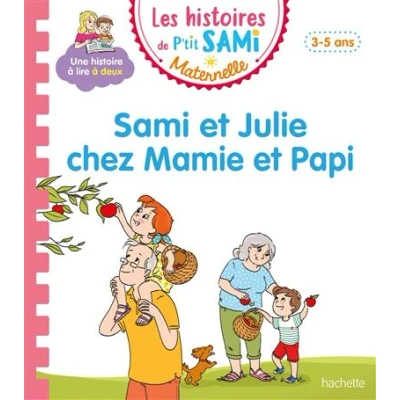 Image de Les histoires de P&#039;tit Sami Maternelle (3 5 ans) : et Julie chez Mamie Papi