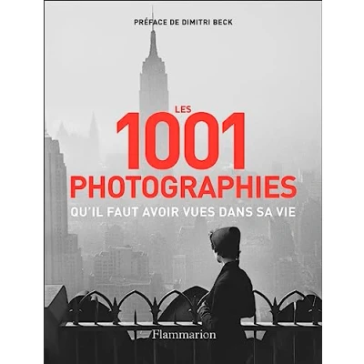 Afbeelding van 1001 photographies qu&#039;il faut avoir vues dans sa vie