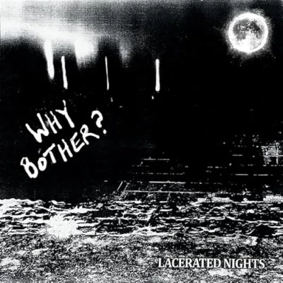 Afbeelding van Why Bother Lacerated Nights (LP)
