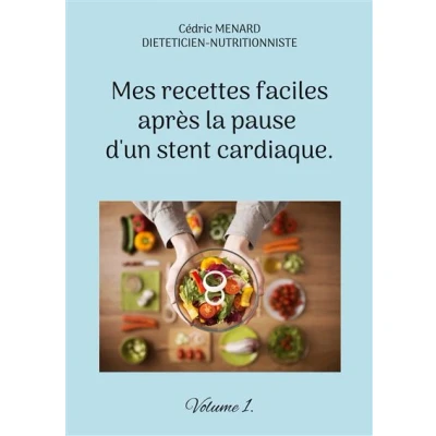 Image de Mes recettes faciles après la pause d&#039;un stent cardiaque.
