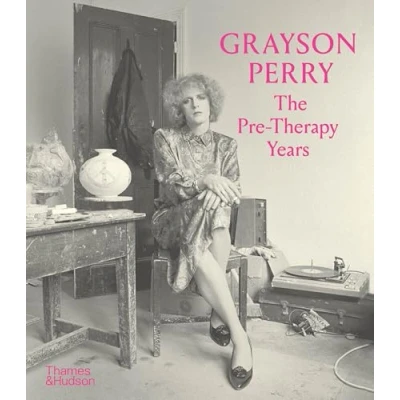 Afbeelding van Grayson Perry: The Pre Therapy Years