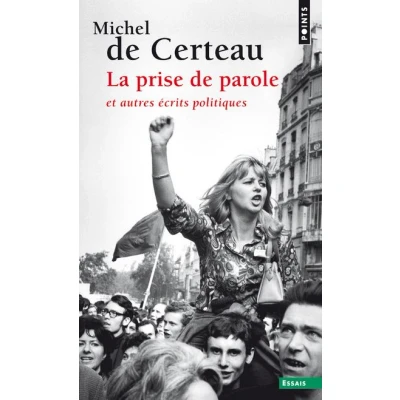 Image de La Prise de parole, et autres écrits politiques