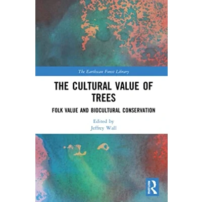 Afbeelding van The Earthscan Forest Library Cultural Value of Trees