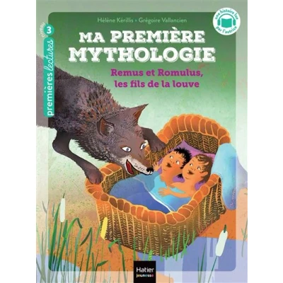Image de Ma première mythologie Remus et Romulus, les fils de la louve CP/CE1 6/7 ans