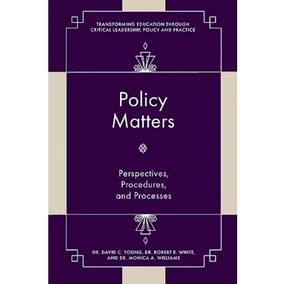 Afbeelding van Transforming Education Through Critical Leadership, Policy and Practice Matters