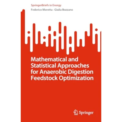 Afbeelding van SpringerBriefs in Energy Mathematical and Statistical Approaches for Anaerobic Digestion Feedstock Optimization