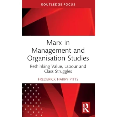 Afbeelding van Routledge Focus on Business and Management Marx in Organisation Studies