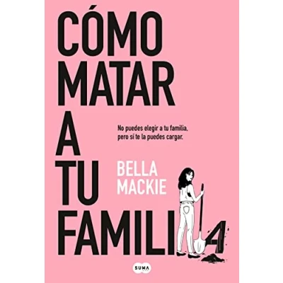 Afbeelding van Cómo matar a tu familia / How To Kill Your Family