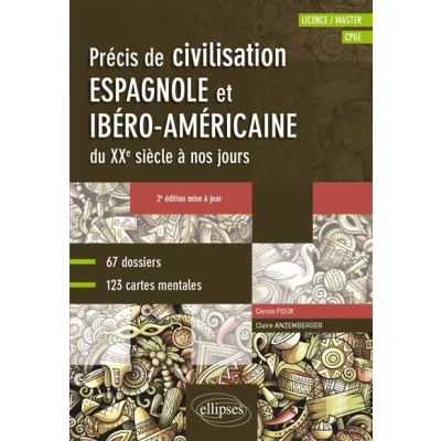 Image de Espagnol. Précis de civilisation espagnole et ibéro américaine du XXe siècle à nos jours avec cartes mentales B2 C1 2e édition mise jour