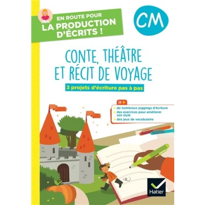 Image de En route pour la production d&#039;écrits CM Conte, théâtre et récit de voyage 2023 Cahier élève