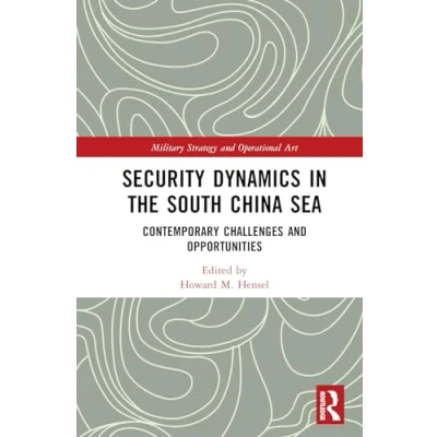 Afbeelding van Military Strategy and Operational Art Security Dynamics in the South China Sea