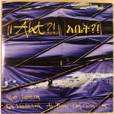 Afbeelding van Mats Gustafsson, Ken Vandermark, Ab Baars, Paal Nilssen Love Abet (7&quot; Vinyl Single)