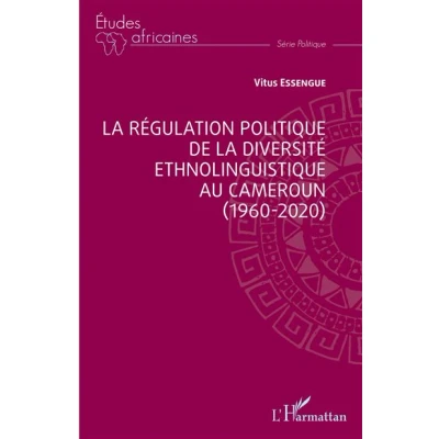 Image de la régulation politique de diversité ethnolinguistique au Cameroun (1960 2020)