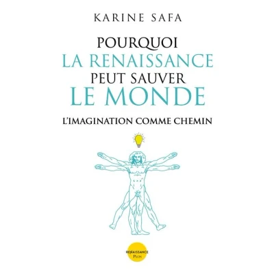 Image de Pourquoi la Renaissance peut sauver le monde L&#039;imagination comme chemin