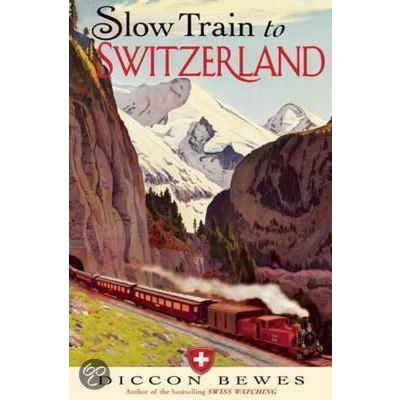 Afbeelding van Slow Train to Switzerland