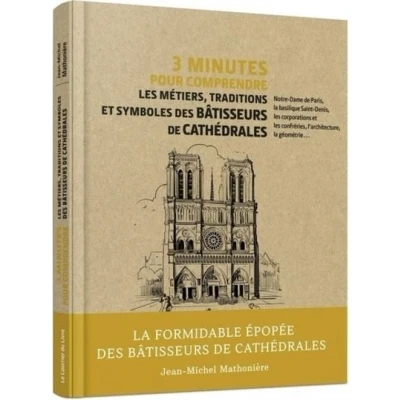 Image de 3 minutes pour comprendre les métiers, traditions et symboles des bâtisseurs de cathédrales