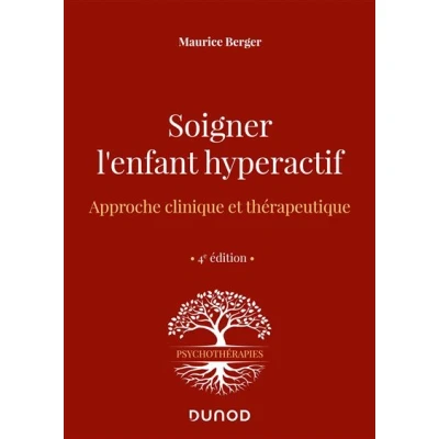 Image de Soigner l&#039;enfant hyperactif 4e ed.