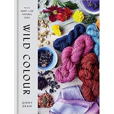 Image de Wild Colour How to Make and Use Natural Dyes /anglais