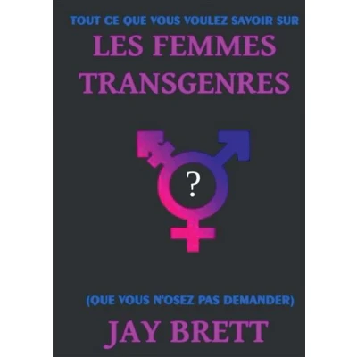 Image de Tout ce que vous voulez savoir sur les femmes transgenres