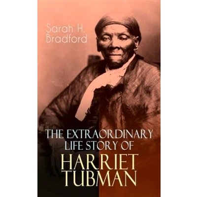 Afbeelding van The Extraordinary Life Story of Harriet Tubman