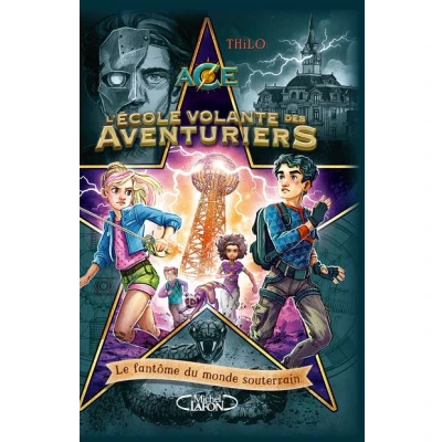 Image de L&#039;école volante des aventuriers Tome 3 Le fantôme du monde souterrain