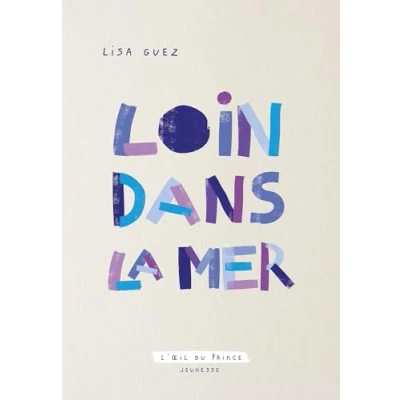 Afbeelding van LOIN DANS LA MER