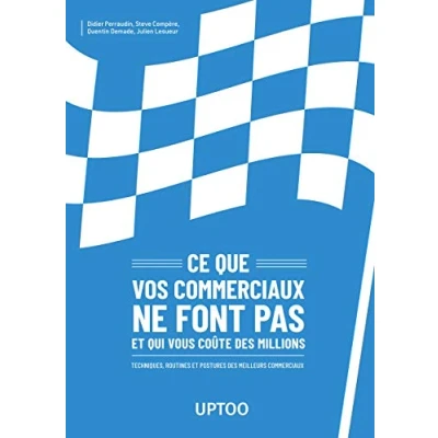 Afbeelding van Ce que vos commerciaux ne font pas et qui vous coûte des millions