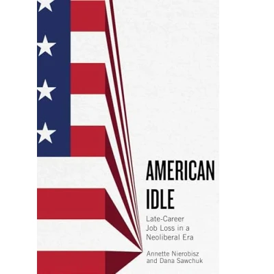 Afbeelding van Inequality at Work: Perspectives on Race, Gender, Class, and Labor American Idle