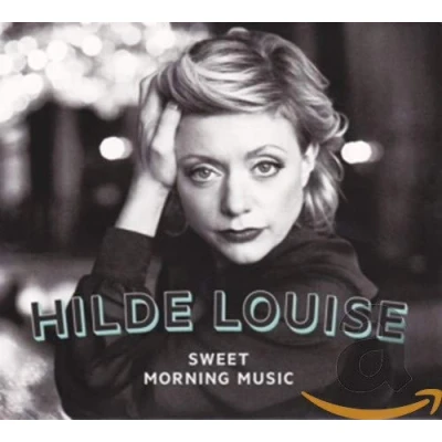 Afbeelding van Hilde Louise Sweet Morning Music (CD)