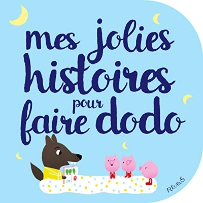 Afbeelding van Mes jolies histoires pour faire dodo