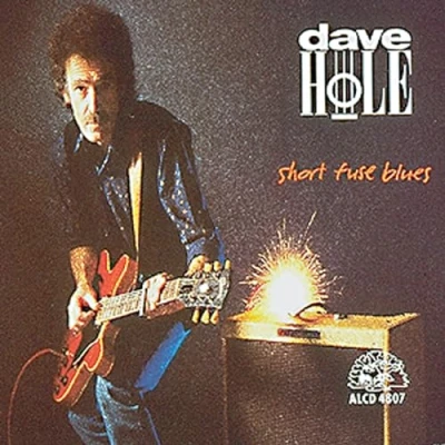 Afbeelding van Hole Dave Short Fuse Blues