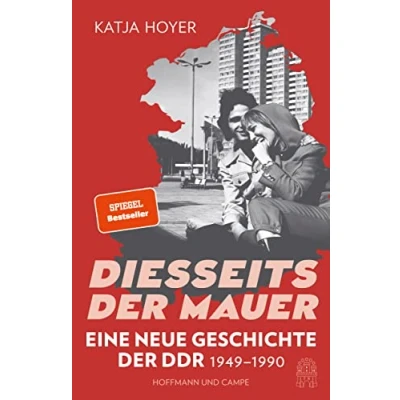 Afbeelding van Diesseits Der Mauer: Eine neue Geschichte DDR 1949 1990 SPIEGEL Bestseller