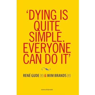 Afbeelding van ‘Dying is quite simple. Everyone can do it.’
