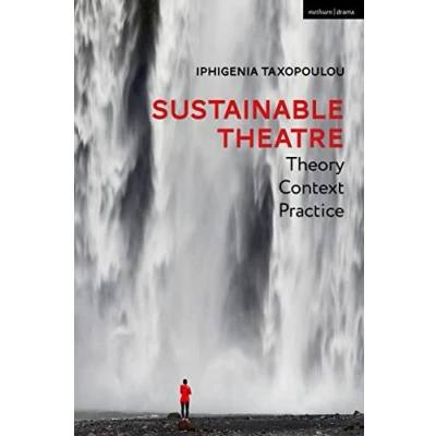 Afbeelding van Sustainable Theatre: Theory, Context, Practice
